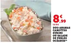 Hyper U Duo ananas carottes surimi ou salade de perles océanes offre
