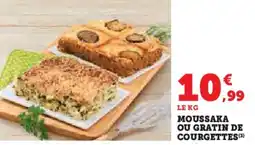 Hyper U Moussaka ou gratin de courgettes offre