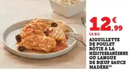 Hyper U Aiguillette de poulet rôtie à la méditerranéenne ou langue de boeuf sauce madère offre