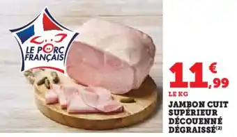 Hyper U Jambon cuit supérieur découenné dégraissé offre