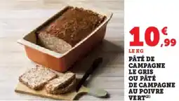 Hyper U Pâté de campagne le gris ou pâté de campagne au poivre vert offre