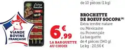 Hyper U Brochette de boeuf socopa offre