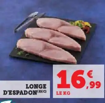 Hyper U Longe d'espadon offre