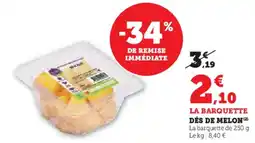 Hyper U Dés de melon offre