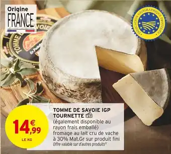 Intermarché Tomme de savoie igp tournette offre
