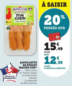 Maximarché Aiguillette de poulet maitre coq offre