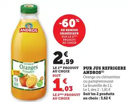 Maximarché Pur jus refrigere andros offre