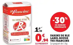 Maximarché Farine de ble label rouge t65 francine offre