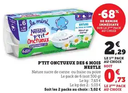 Maximarché P'tit onctueux des 6 mois nestle offre