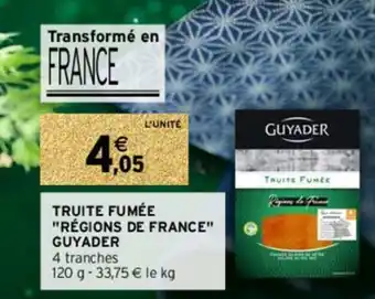 Intermarché Truite fumée "régions de france" guyader offre