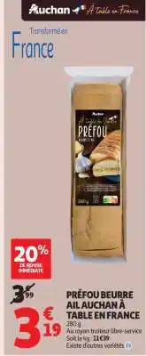 Auchan Préfou Beurre Ail Auchan À Table En France offre