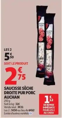 Auchan Saucisse Sèche Droite Pur Porc Auchan offre