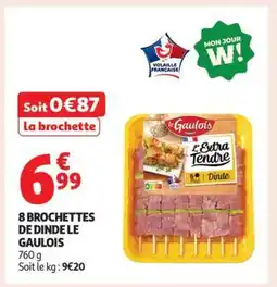 Auchan 8 Brochettes De Dinde Le Gaulois offre