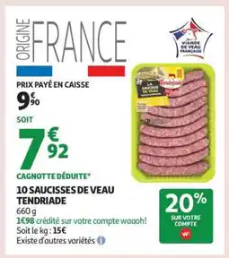 Auchan 10 SAUCISSES DE VEAU TENDRIADE offre