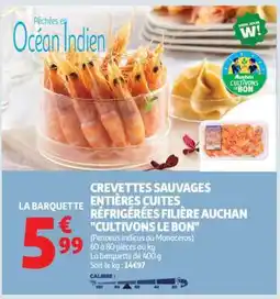 Auchan Crevettes Sauvages Entières Cuites Réfrigérées Filière Auchan Cultivons Le Bon offre