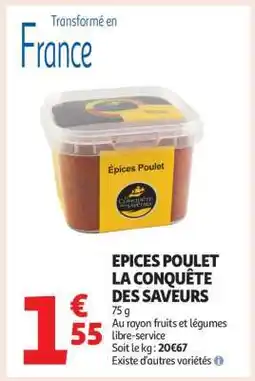 Auchan ÉPICES POULET LA CONQUÊTE DES SAVEURS offre