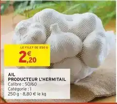 Intermarché Hyper Ail producteur l'hermitail offre