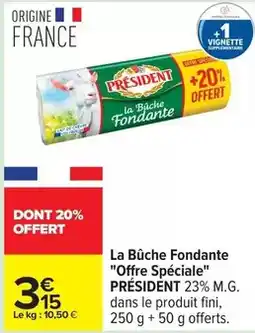 Carrefour Président - la bûche fondante offre spéciale offre