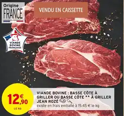 Intermarché Viande bovine basse côte à griller ou basse côte à griller jean rozé offre