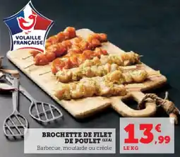 Super U Brochette de filet de poulet offre