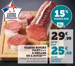 Super U Viande bovine filet a griller ou a rotir offre