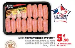 Super U Mini tapas tendre et plus offre