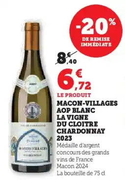 Super U Macon-villages aop blanc la vigne du cloitre chardonnay 2023 offre