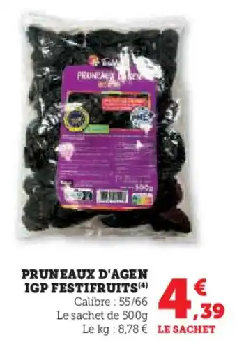 Super U Pruneaux d'agen igp festifruits offre