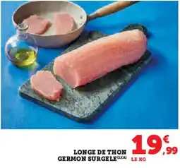 Super U Longe de thon germon surgele offre