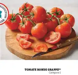 Super U Tomate ronde grappe offre