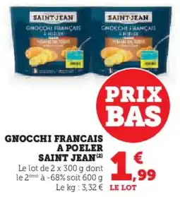 Super U Gnocchi francais a poeler saint jean offre