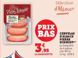 Super U Cervelas d'alsace pierre schmidt offre