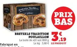 Super U Bretzels tradition poulaillon offre