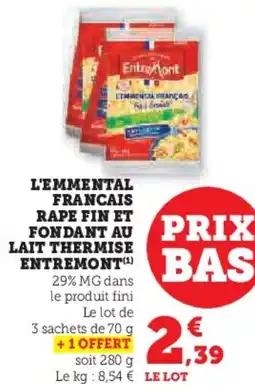 Super U L'emmental francais rape fin et fondant au lait thermise entremont offre