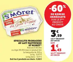 Super U Specialite fromagere au lait pasteurise st moret offre