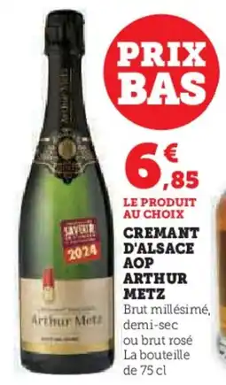 Super U Cremant d'alsace aop arthur metz offre