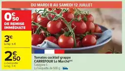 Cora x Carrefour Tomates cocktail grappe carrefour le marché offre