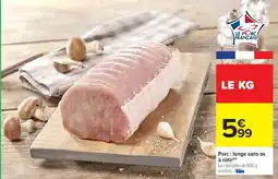 Cora x Carrefour Porc longe sans os à rôtir offre