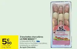 Cora x Carrefour 3 brochettes charcutières le pere benoit offre