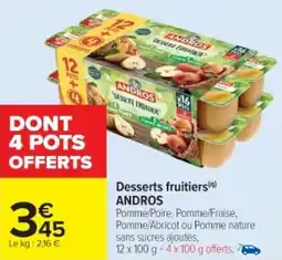 Cora x Carrefour Desserts fruitiers andros offre