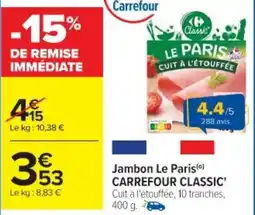 Cora x Carrefour Jambon le paris carrefour classic offre