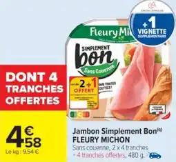 Cora x Carrefour Jambon simplement bon fleury michon offre
