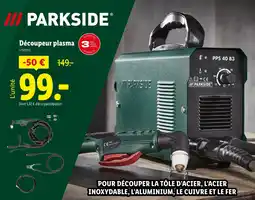 Lidl PARKSIDE Découpeur plasma offre