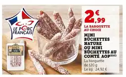 Super U Mini bûchettes nature ou mini buchettes au comté aop offre