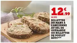 Super U Rillettes du mans à l'ancienne au sel de guérande ou rillettes de poulet rôti offre