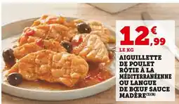 Super U Aiguillette de poulet rôtie à la méditerranéenne offre