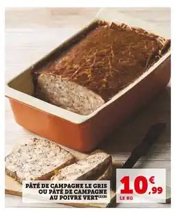 Super U Pâté de campagne le gris ou pâté de campagne au poivre vert offre