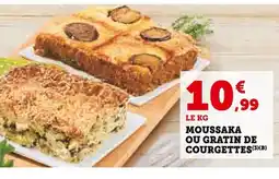 Super U Moussaka ou gratin de courgettes offre