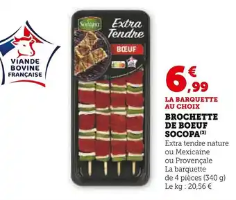 Super U SOCOPA Brochette de boeuf offre