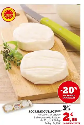 Super U Rocamadour aop offre